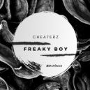 Cheaterz - Freaky Boy