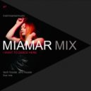 MIAMAR - I Want To Dance Here, live mix