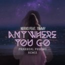 NERVO feat. Timmy Trumpet - Anywhere You Go (Pharreal Phuong Remix)