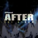 2Planet - After The Storm