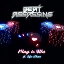 Beat Assassins & Sifu Chan - Play To Win (feat. Sifu Chan)