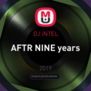 DJ iNTEL - AFTR NINE years
