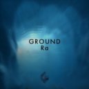 GROUND - Ra (Original Mix)