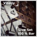 Vitolly - Live Set 100 % Bar (12.10.19)