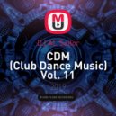 DJ AL Sailor - CDM (Club Dance Music) Vol. 11 ()