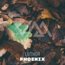 Luthor - Phoenix (Extended Mix)