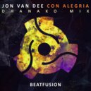 Jon Van Dee - Con Alegria (Dhanako Mix)