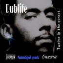 Dublife - Twelve In The Streets ()