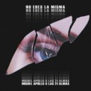 Miguel Apollo & las21almas & Super Solo & Mistel Kind - No Eres La Misma (feat. Super Solo & Mistel Kind)