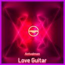 Arrivalman - Love Guitar