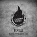 Gemelle - The Voices Behind You