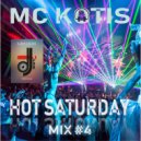 MC KOTIS - HOT SATURDAY #4