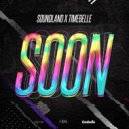 Soundland x Timebelle - Soon (Extended)