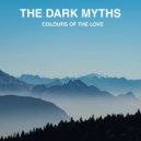 The Dark Myths - Colours of Love