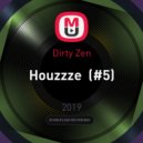 Dirty Zen - Houzzze