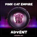 Pink Cat Empire - Advent