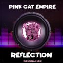 Pink Cat Empire - Reflection