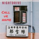 Nightdrive - Call Ur Name