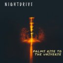 Nightdrive - Palms Rise to the Universe (Original Mix)