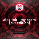 alex tnk - My room