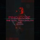 The Dual Personality & IZOOQ - Ping Code (feat. IZOOQ)
