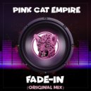 Pink Cat Empire - Fade-In (Original Mix)