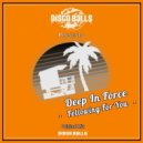 Deep In Force - Following For You