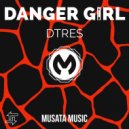 Dtres - Danger Girl (Original mix)