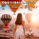 Equilibrium (CJ) - Time to Fly #1 (Chillout Mix)