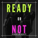Mana Project vs The Fugees vs Damien N-Drix - Ready Or Not (Booty-Mash)