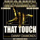 MegaMen & DJ Dimension & William Rosario & Danny Diamonds - That Touch (feat. Danny Diamonds)