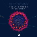 Helly Larson, Miss Disk - Deep Dreams