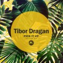 Tibor Dragan - Pick It Up