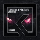 TaylorX & Pastlife - Monster
