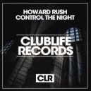 Howard Rush - Control The Night