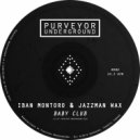 Iban Montoro & Jazzman Wax - Baby Club