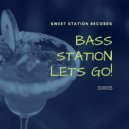 Bass Station - Lest Go Breaks!