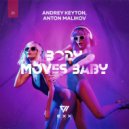 Andrey Keyton, Anton Malikov - Body Moves Baby (Original Mix)