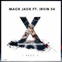 Mack Jack & Irvin 54 - I Need U (feat. Irvin 54) (Extended Edit)