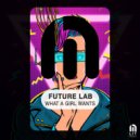 Future Lab - What A Girl Wants