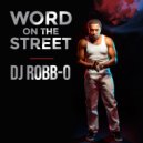 Dj Robb-O - Word On The Street (Original Mix)