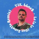 Y2K, bbno$ - Lalala (Guz Zanotto Extended Remix)