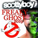 Scotty Boy - Freaky Ghost 2019