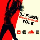 DJ FLASH - ENERGY BOOSTER VOL.5