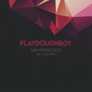 Playdoughboy & GUARDIAN - San Francisco (GUARDIAN Remix)