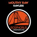 Mouthy Raw - Juicy Groove