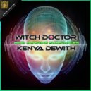 Witch Doctor & Kenya Dewith - Dimethyltryptamine