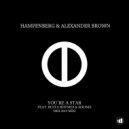 Hampenberg & Alexander Brown - You\'re A Star (MH 2019 Remix)