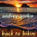 DJ Andrey Gorkin - Back To Bikini vol. 14 (Back To The Basics)