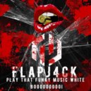 Flapj4ck - Play That Funky Music White